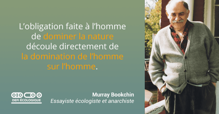 Citation De Murray Bookchin A Propos De L Ecologie Defi Ecologique Le Blog